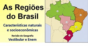 As Regiões do Brasil e suas características: resumo de Geografia Enem