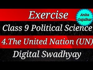 Exercise Class 9 Political science 4. The united nation ।‌ exercise 9th political science 4 ।‌ std 9