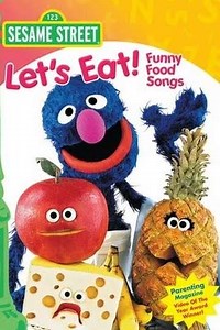 Sesame Street: Let's Eat! Funny Food Songs (2003) - Movie