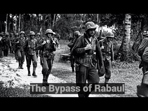 The Decision That Saved 100,000 Lives — The Bypass of Rabaul
