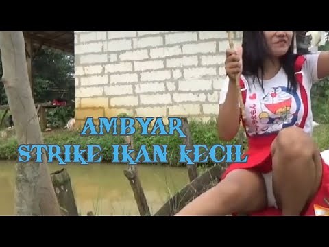 mancing ambyar dapat ikan yang kecil kecil - fishing ya mancing
