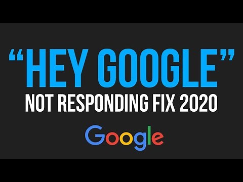 Hey Google not Responding - FIX 2020