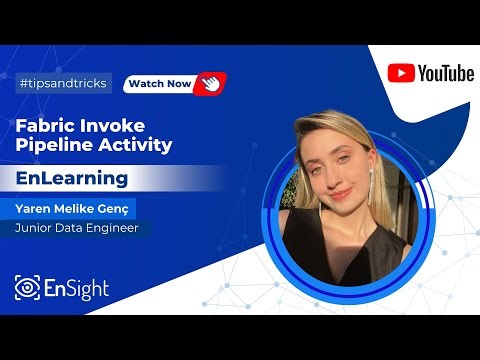 Enlearning I Fabric Invoke Pipeline Activity