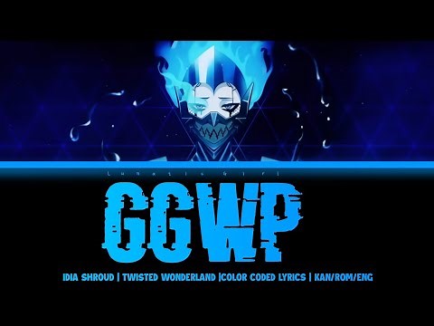 [Twisted Wonderland ツイステ] GGWP - Idia Shroud Character Song | LYRICS | KAN/ROM/ENG