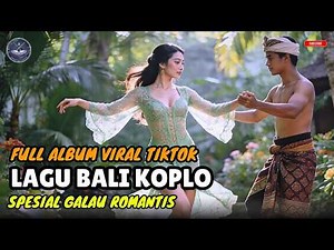 Lagu Bali Koplo Viral TikTok 2026 🔥 Full Album Galau Romantis Paling Dicari