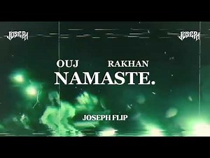 NAMASTE _ OU J & RAKHAN ( JOSEPH FLIP )