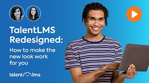 TalentLMS Redesigned: How to make the new look work for you