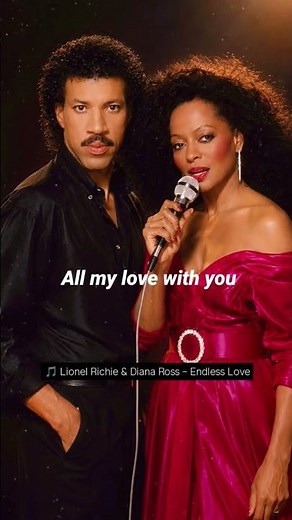 🎵 Lionel Richie & Diana Ross – Endless Love