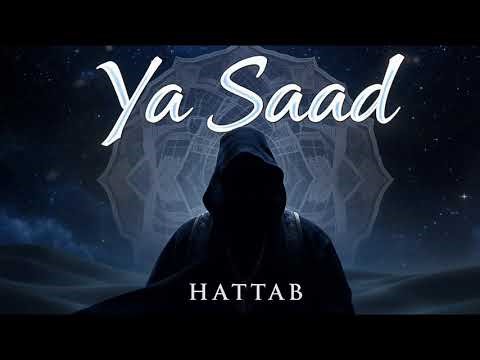 Ya Saad – Hattab