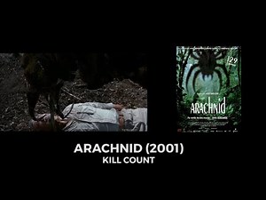 Arachnid (2001) Kill Count