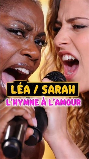 Sarah & Léa : un duo sublime sur L’Hymne à l’amour 💖