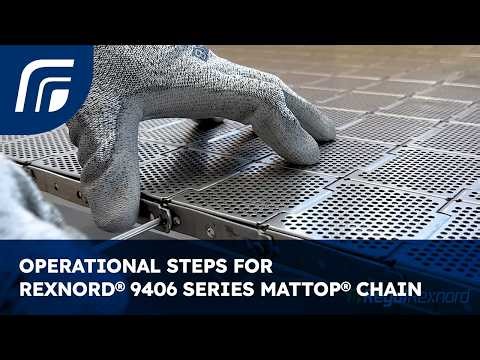 Operational Steps for Rexnord® 9406 Series MatTop® Chain