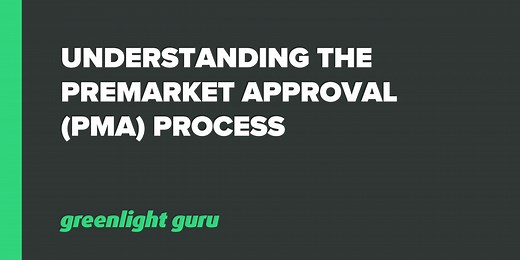 Premarket Approval (PMA) Process: What to Know