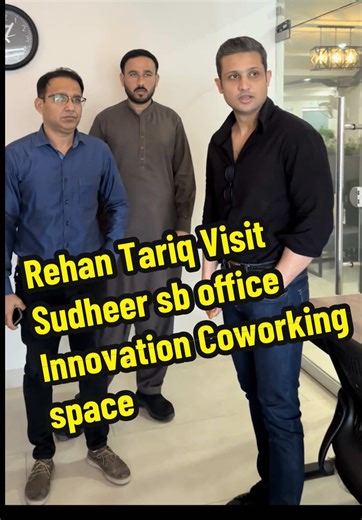 Rehan Tariq Explores Innovation Coworking Space with Sudheer sb
