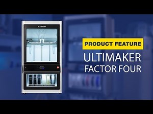 Ultimaker Factor 4 Product Feature