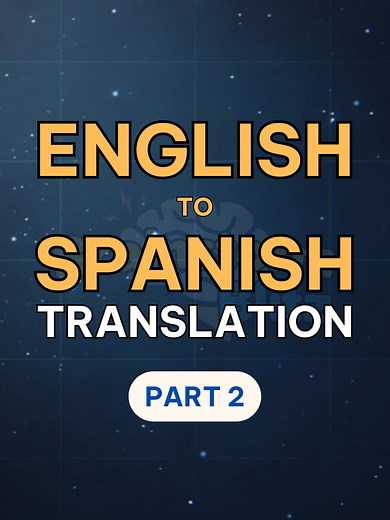 Basic English to Spanish Translations: Part 2