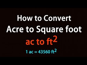 How to Convert Acre to Square foot?