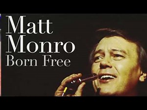 Matt Monro - Born Free 1966 (w/lyrics)