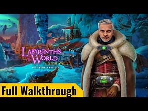 Labyrinths of the World 13: Eternal Winter Collector's Edition Full Walkthrough | Pynza