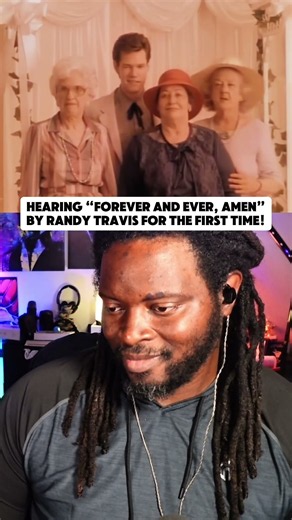 FIRST TIME Hearing “Forever and Ever, Amen” by Randy Travis