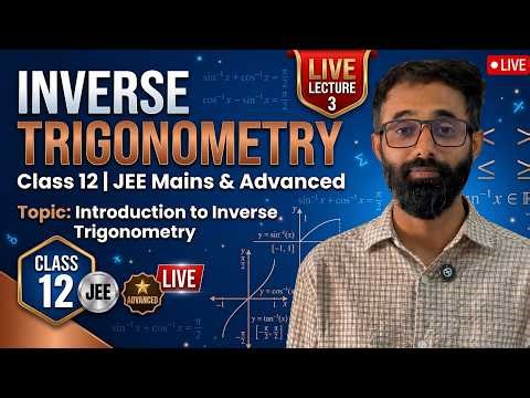 Class 12 Maths: Inverse Trigonometry Lecture 3 | Introduction | JEE Mains & Advanced