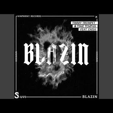 Blazin (feat. Enisa)
