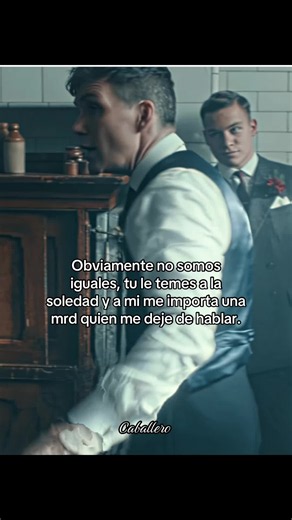 Obviamente no somos iguales, tu le temes a la soledad y a mi me importa una mrd quien me deje de hablar.#thomasshelby #paratiiiiiiiiiiiiiiiiiiiiiiiiiiiiiii #fypシ゚viral #cillianmurphy #motivation