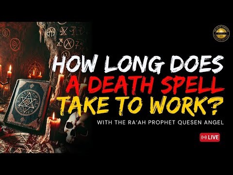 How Long Does a Death Spell Take to Work? || LIVE with Ra’ah Prophet Quesen Angel #prayer