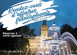 Rendez-vous d’affaires de la Francophonie à Québec