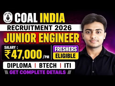 COAL INDIA Recruitment 2026। Junior Engineer Level। Salary : 47,000₹/PM । MCL JE Vacancy 2026
