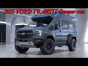 2025 Ford Transit Camper Van 4x4 – The Ultimate Off-Road Luxury Home on Wheels