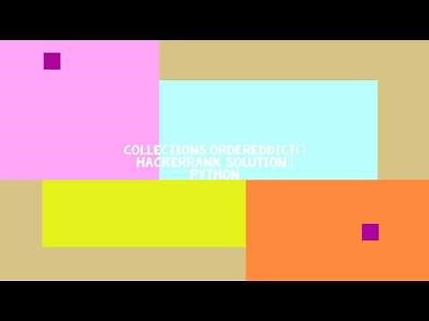 Collections.OrderedDict() HACKERRANK SOLUTION | PYTHON