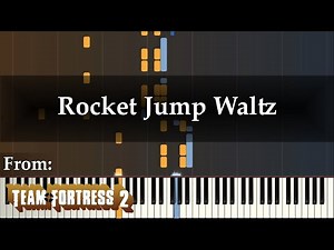 "Rocket Jump Waltz" (Piano Arrangement of Team Fortress 2 Soundtrack)