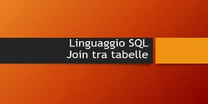 JOIN SQL: query ed esempi su come collegare i dati tra tabelle