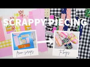Scrappy piecing for bag makers - turning your fabric scraps into patchwork panels