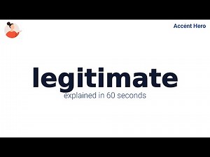 LEGITIMATE - Meaning and Pronunciation