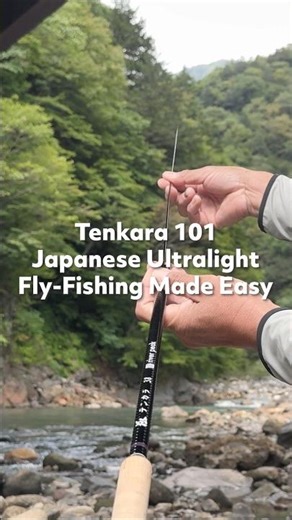 Tenkara101 Japanese ultralight Fly-Fishing