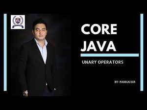5. Unary operators in Core Java by Pankaj Sir Academy (Call : 9632629033/ 455)