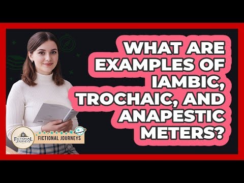 What Are Examples Of Iambic, Trochaic, And Anapestic Meters?