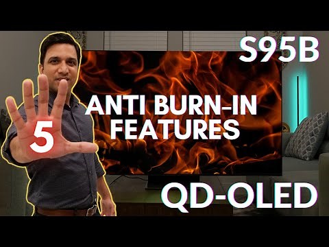 Samsung QD OLED S95B Burn in Prevention Features in 2022
