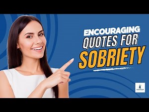 Encouraging Quotes for Sobriety and Addiction Recovery