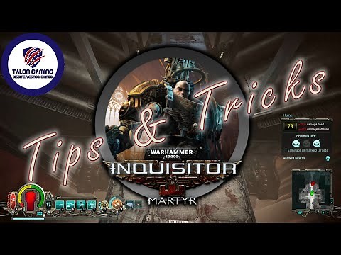 Warhammer 40,000: Inquisitor Martyr Tips and Tricks - 2021