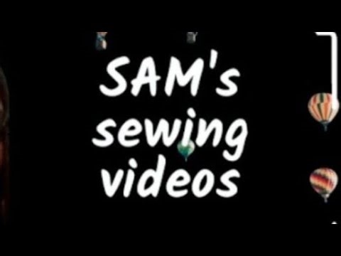SAM official is live! sewing video