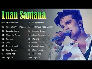 Álbum completo de Luan Santana – Grandes sucessos para ouvir e lembrar de alguém especial