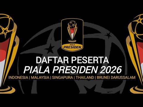 Daftar Tim Peserta Piala Presiden 2026 - Jadwal Piala Presiden 2026