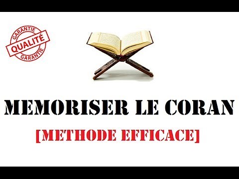Mémoriser le Coran [Méthode Efficace]