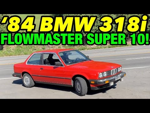 1984 BMW 318i w/ FLOWMASTER SUPER 10!