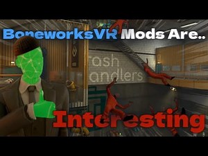 BoneworksVR Mods Are DERANGED..