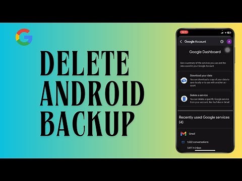 How to Delete Android Backup from Google account