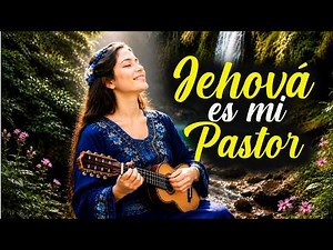 JEHOVÁ ES MI PASTOR Y NADA ME FALTARÁ 🙏 | SALMO 23 CANTADO | ALABANZA ANDINA CRISTIANA